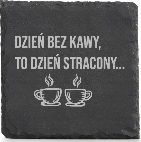 Kő alátét x4 bögre gravírozás Egy nap kávé nélkül egy elveszett nap