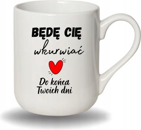 Bögre Fehér Coffee Vicces Valentin Napi Ajándék A Napjaid Végéig