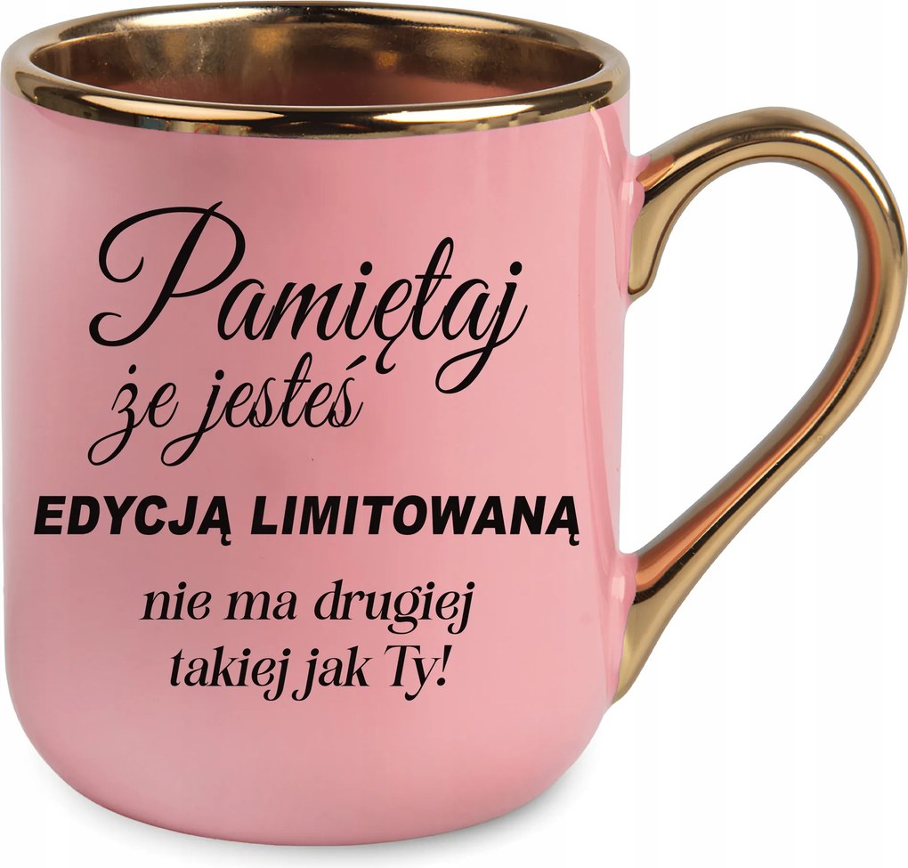 Rózsaszín Elegáns Bögre Ajándékba Ne Feledd, Hogy Limitált Kiadás Vagy