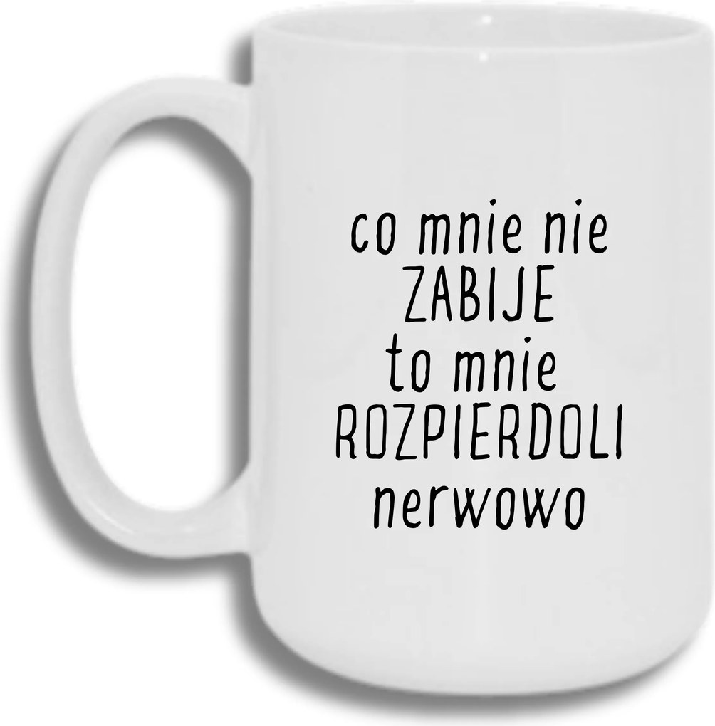 Bögre Fehér Nagy 440ml Ajándék Vicces Ami Nem Öl Meg