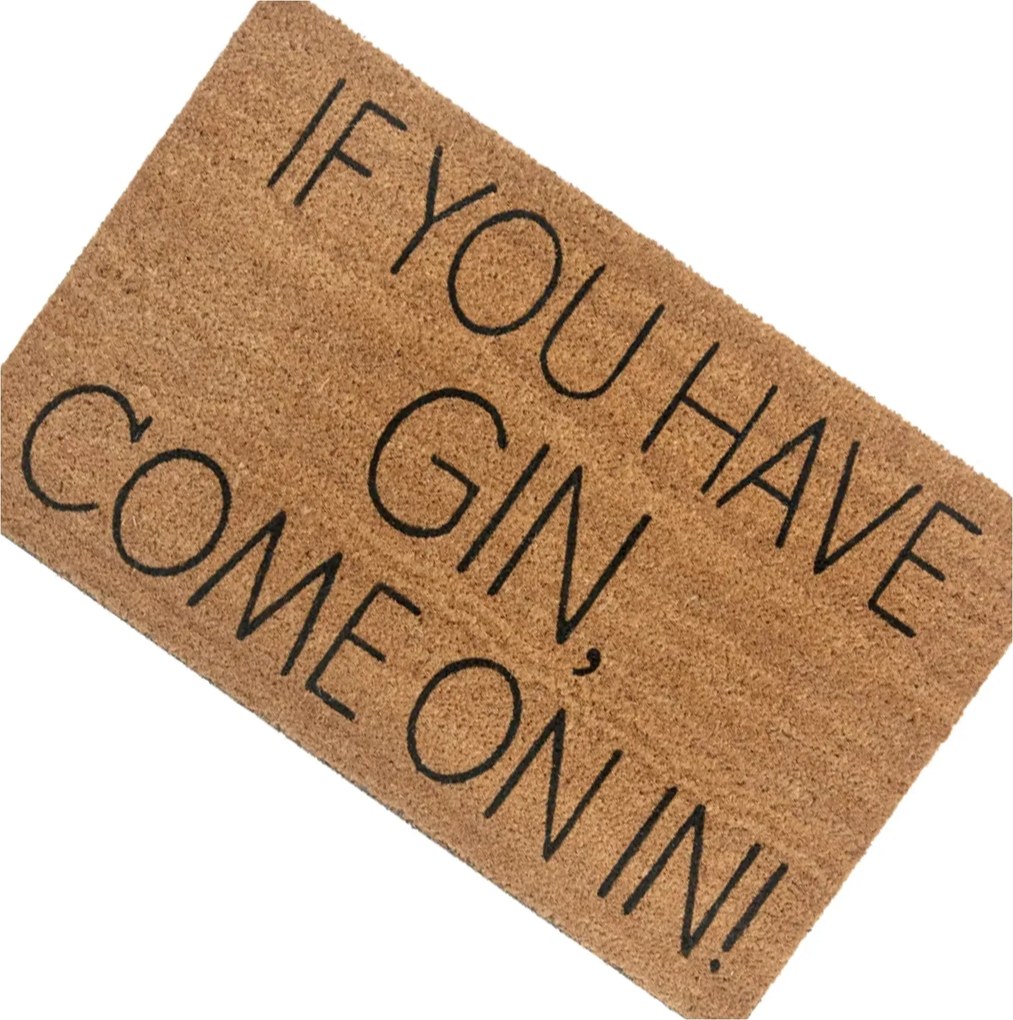 Lábtörlő Ajtó Alá 45 x 75cm "if You Have Gin, Come On In!" Kókusz