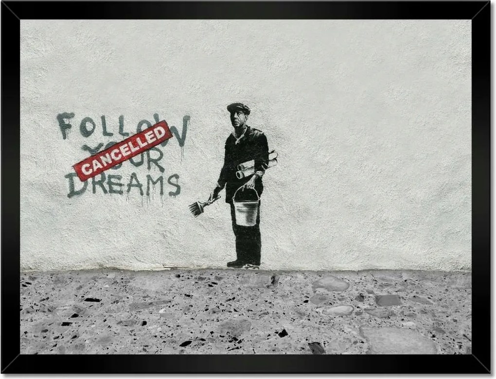 Poszterek keretben 40x30 Banksy Follow Your Dreams