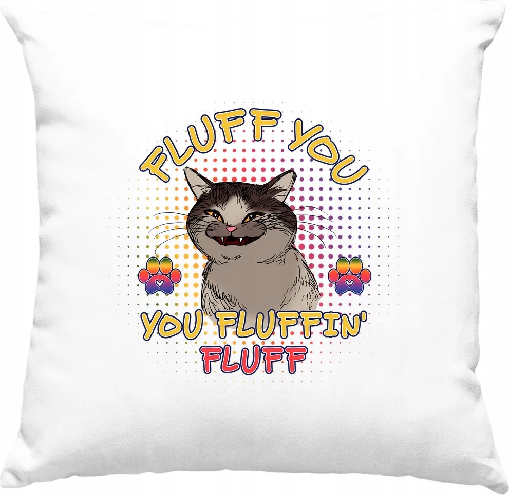 Fluff You macskás humoros párna, fehér