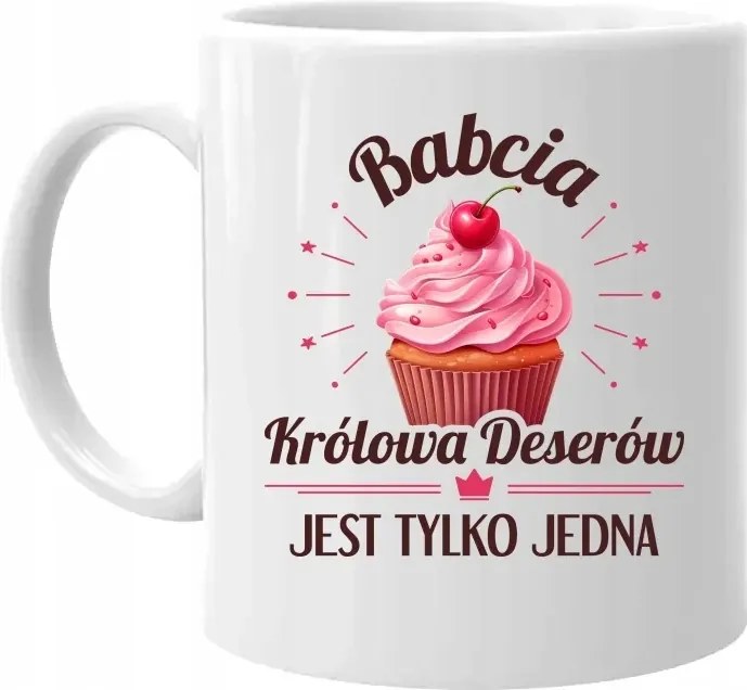 Nagymama a desszertek királynője csak egy Bögre Ajándék Nagymama Napja