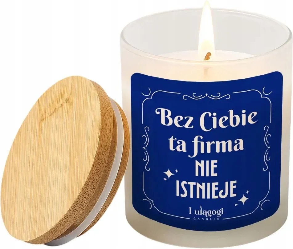 Nélküled ez a cég nem létezik Szójagyertya A Főnök Kollégájának