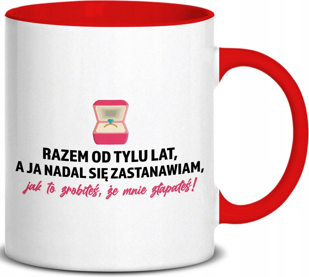 Piros füles bögre Évek Óta Együtt, És Én Csodálkozom... Évfordulóra