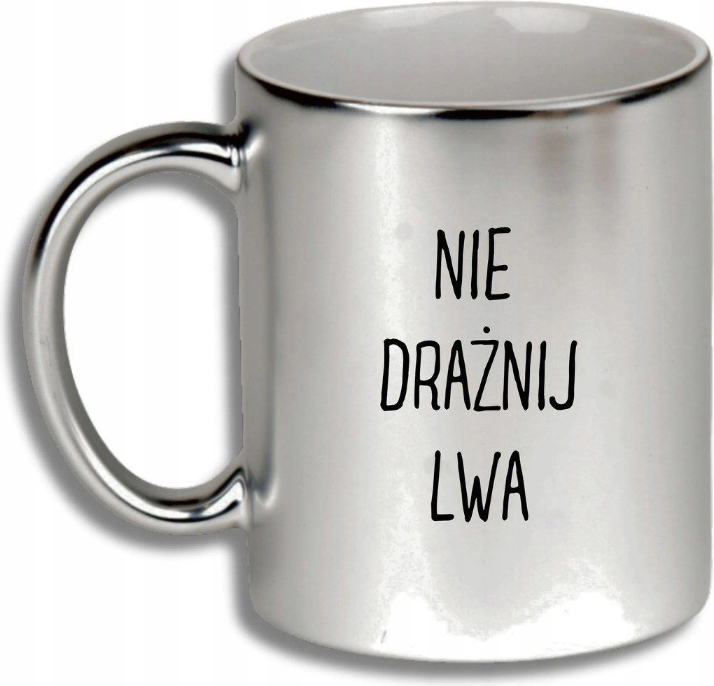 Ezüst Bögre Ajándék Különböző Alkalmakra Ne Irritáld Az Oroszlánt