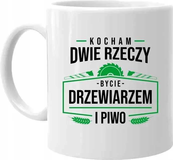 Két dolgot szeretek: fásítónak lenni és sörözni Bögre A Fásítónak