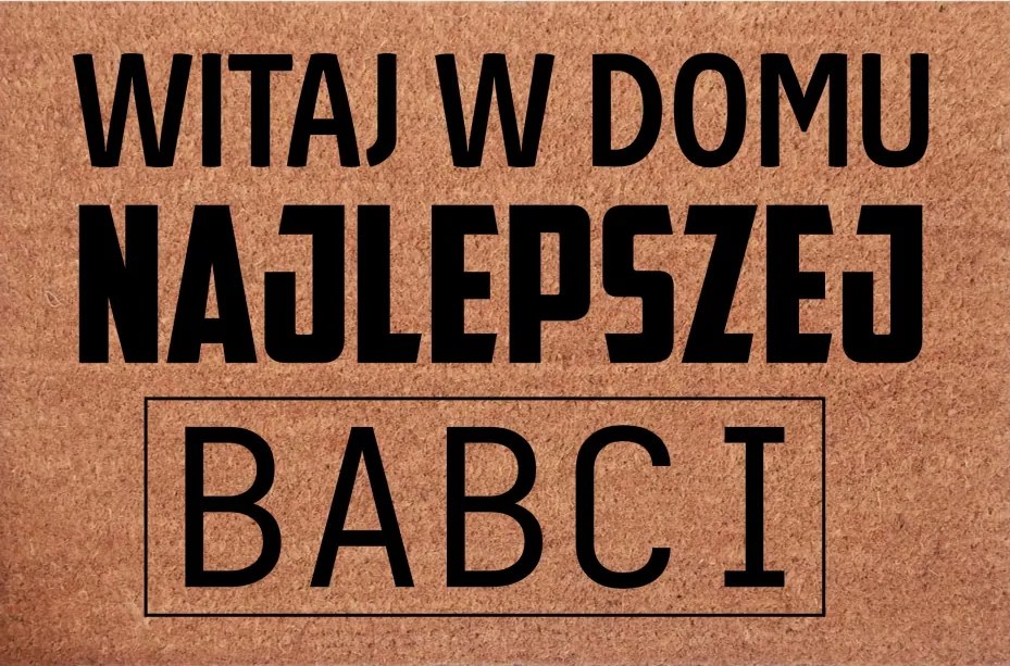 Lábtörlő az ajtóhoz Nagymama napja Üdvözöljük a legjobb nagymama otthonában