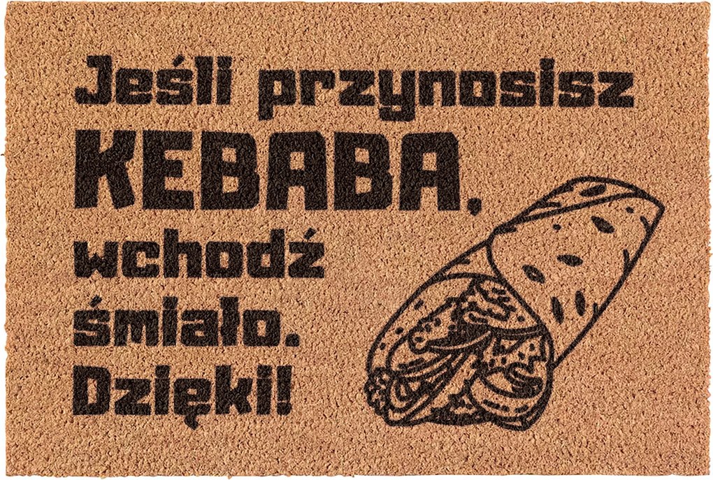 Lábtörlő Ha kebabot hozol, lépj be bátran a kókuszdióba az ajtó alá 60x40