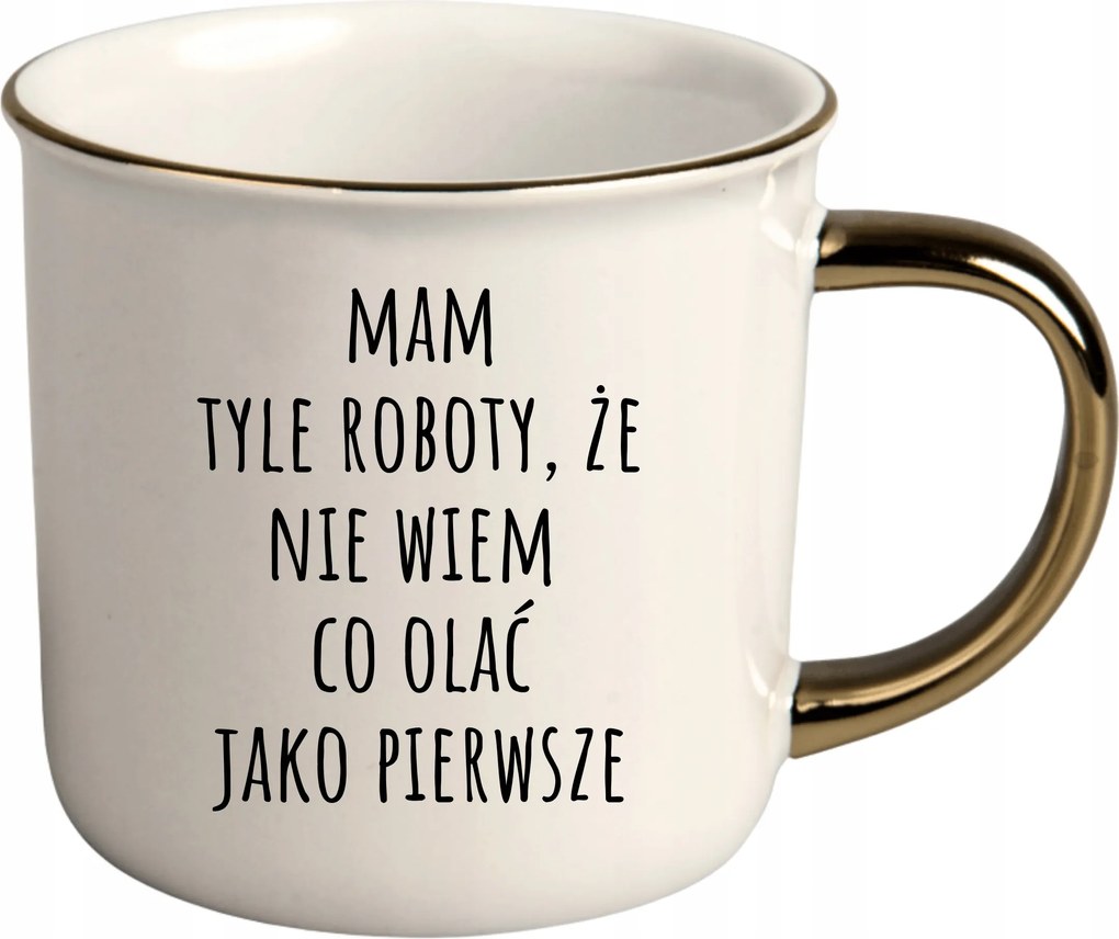 Bögre Fehér Arany Rant Ajándék Vicces Nőnap Nem Tudom Mit Hagyjak Ki