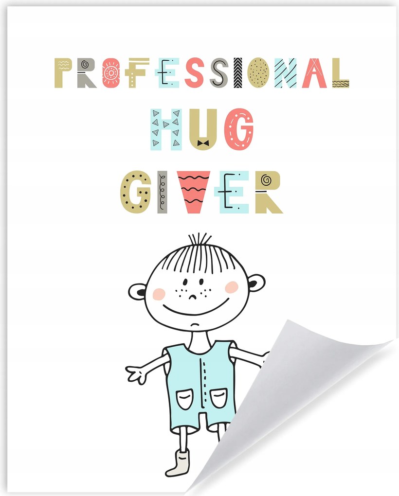 Gyerek poszter Professional hug giver 40X50 cm