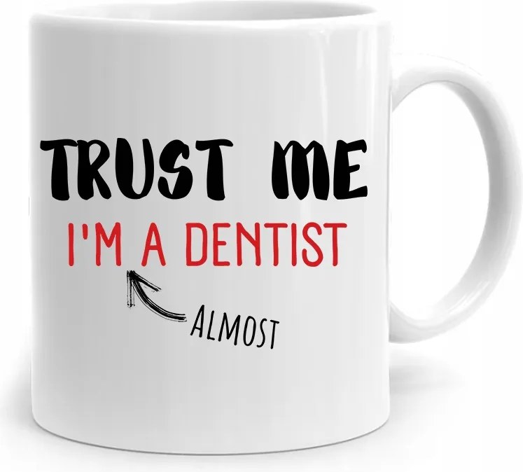 Ajándék Bögre Fogorvosoknak Trust Me IM A Dentist fényképes nyomattal