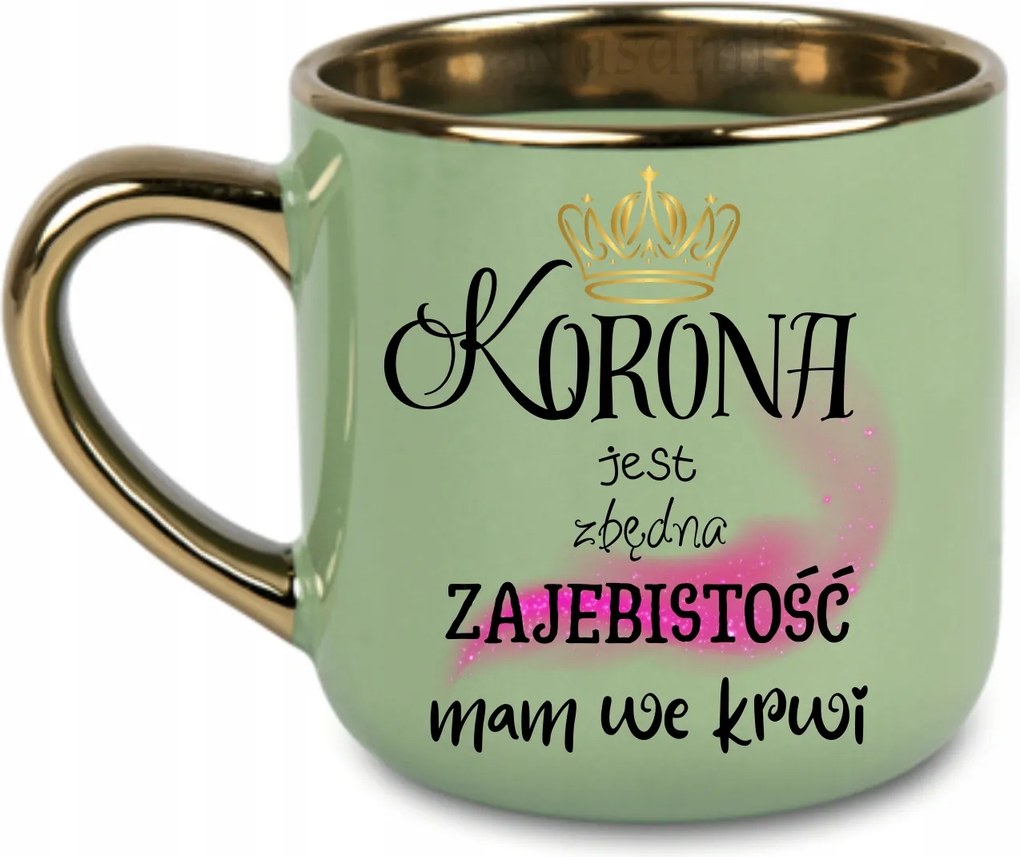 Elegáns Bögre A korona felesleges, a véremben van 400 Zöld