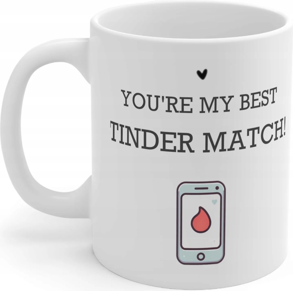 Bögre Ajándék Fiúnak Lánynak Felirat You are my best Tinder Match