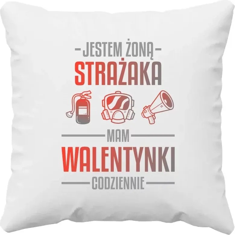 Tűzoltó feleség vagyok, minden nap van Valentin nap Ajándék Párna A Feleségemnek