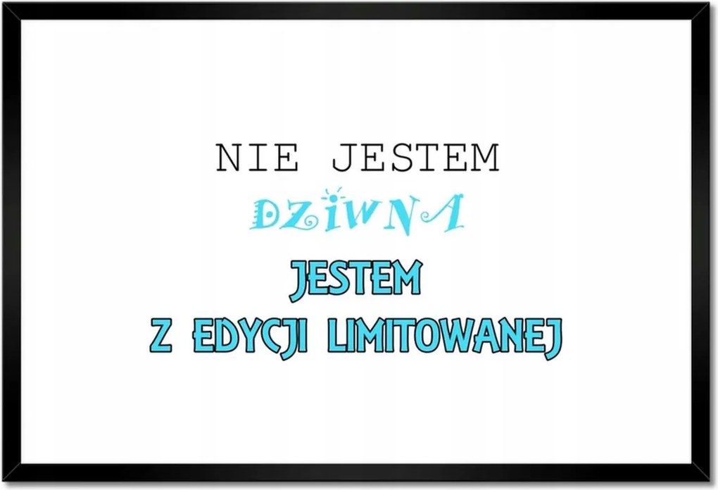 Poszterek keretben 60x40 Nem vagyok furcsa