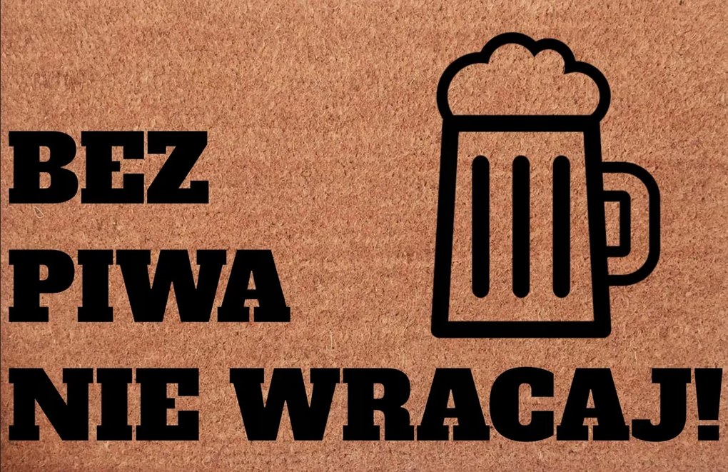 Lábtörlő Az Ajtó Alá Zárj Be Egy Vicces Feliratot Sör Nélkül Ne Gyere Vissza!