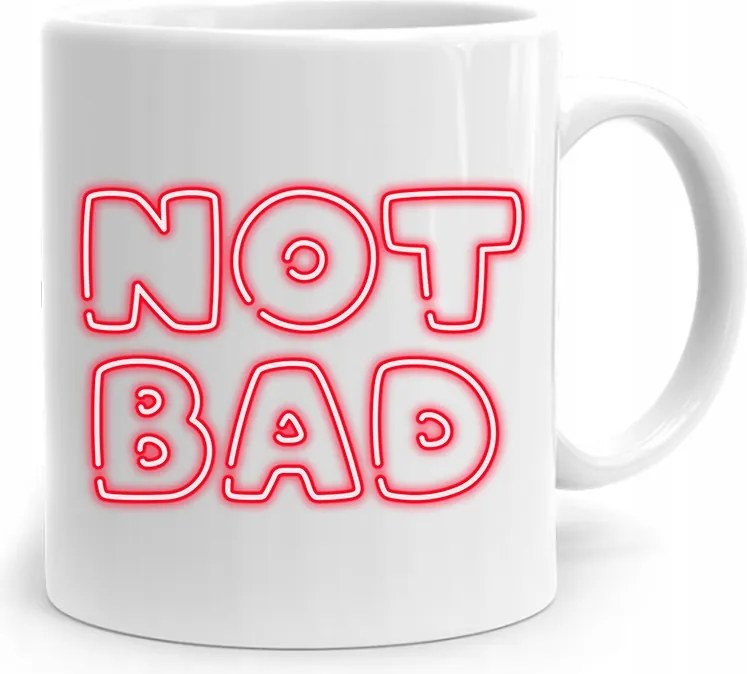 Bögre Ajándék Vicces Not Bad fényképes nyomtatással