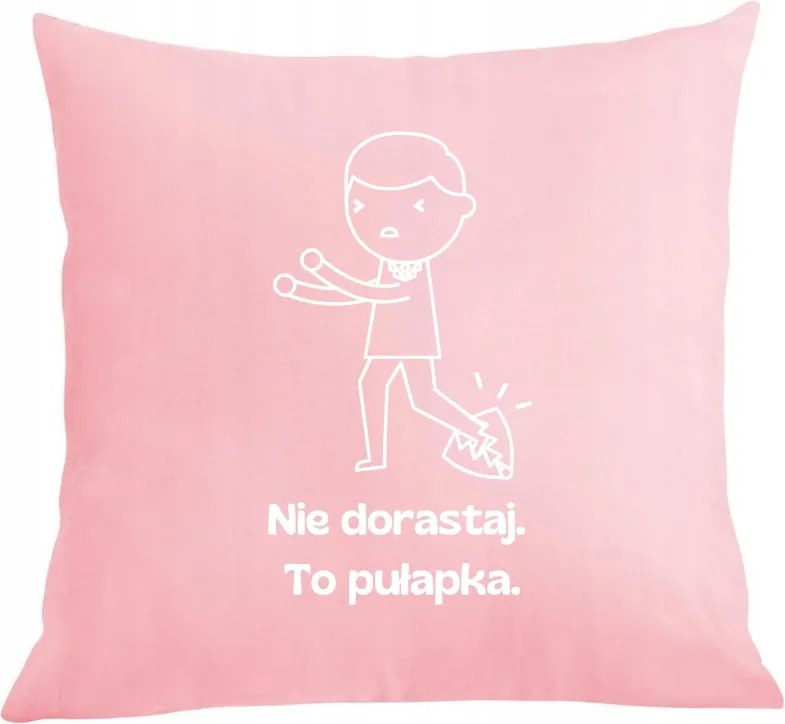 Párna párnahuzat Ne nőj fel, ez egy Csapda