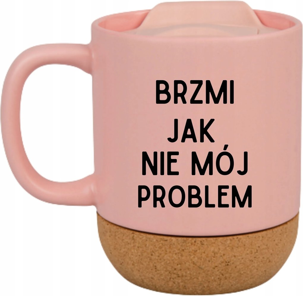 Rózsaszín Bögre Fedéllel És Parafa Aljjal Ajándék Nem Az Én Problémám