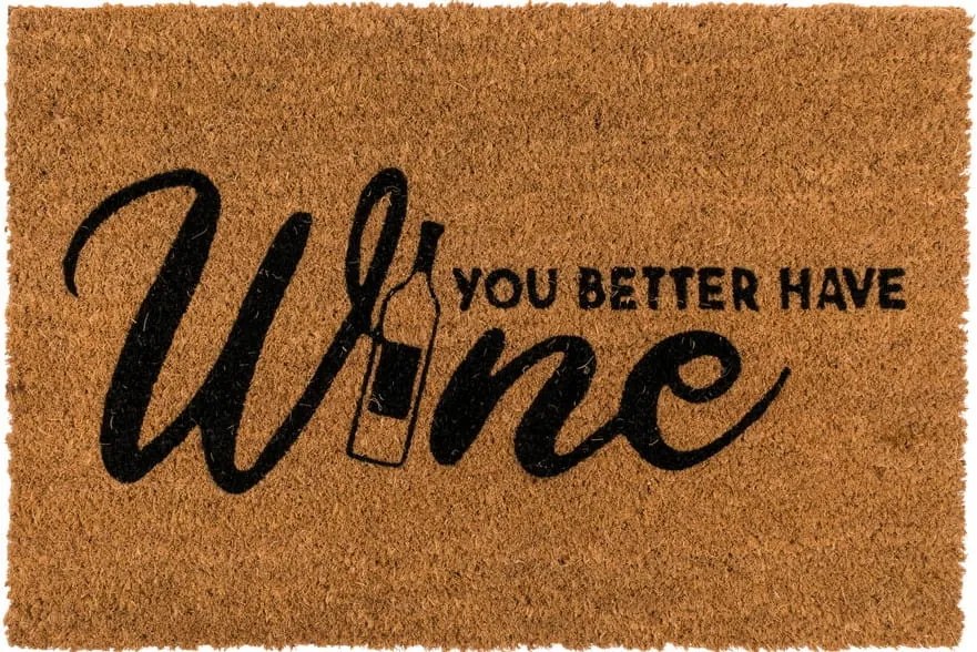 Lábtörlő You better have wine vicces lábtörlő lakásavató