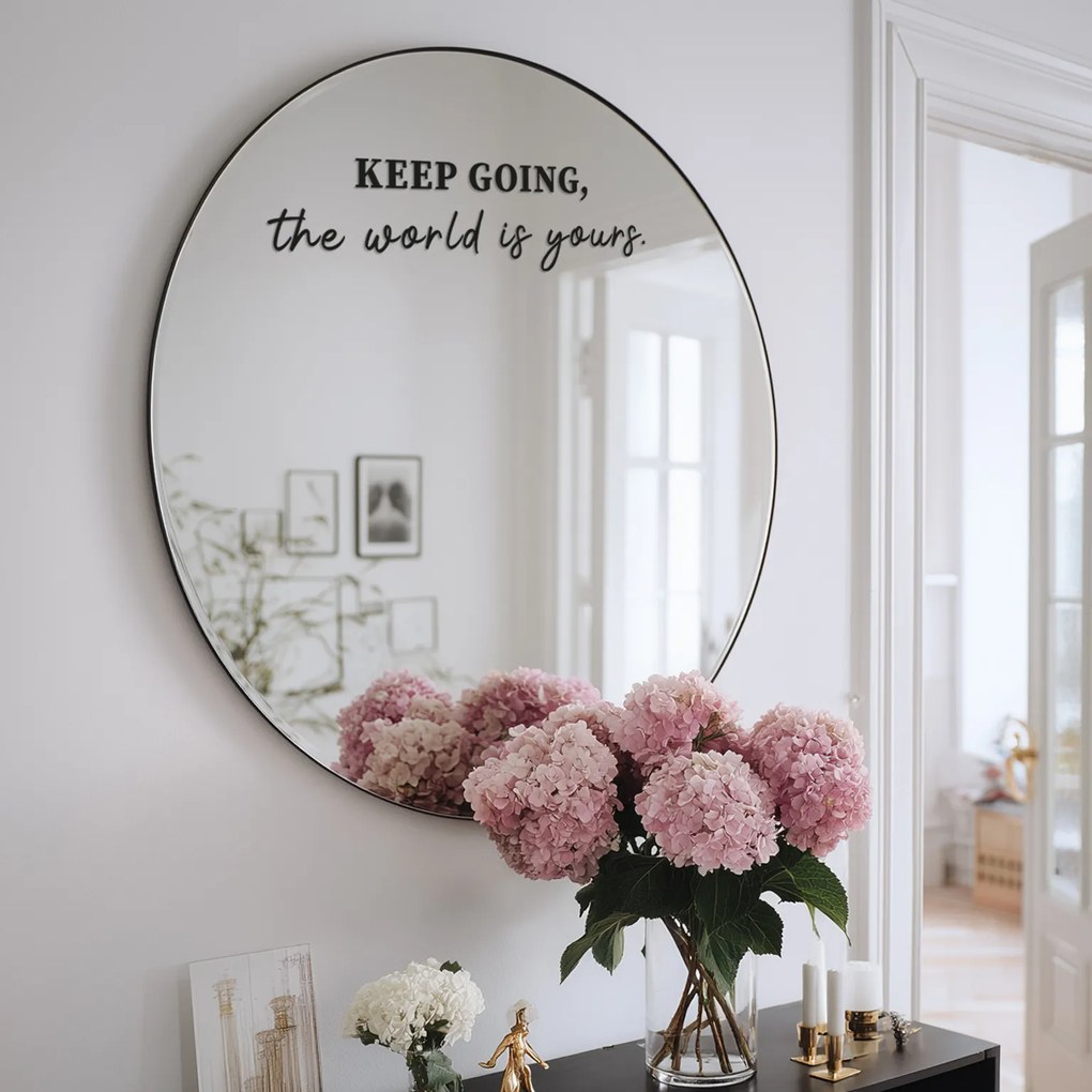 Tükör matrica S27 – KEEP GOING, the world is yours.