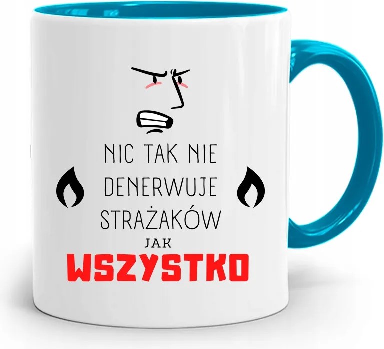 Kék Bögre Tűzoltónak Semmi Sem Idegesít Annyira A fényképes nyomattal