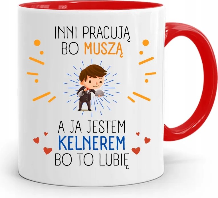 Pincérnek Piros Bögre Mások Azért Dolgoznak, Mert fényképes nyomattal Kell