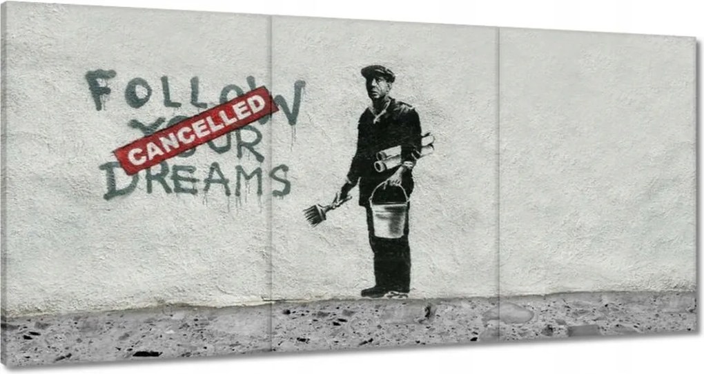 Vászonkép 60x30 Banksy Follow Your Dreams