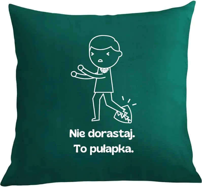 Párna párnahuzat Ne nőj fel, ez egy Csapda