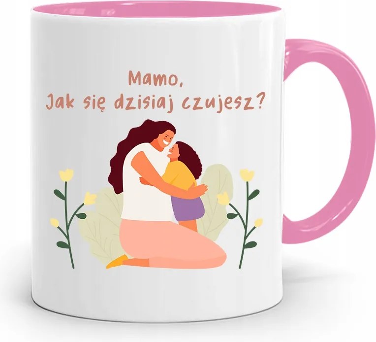 Rózsaszín Bögre Ajándék Anyukáknak Anya Hogy Érzed Magad A Fényképes Nyomtatással