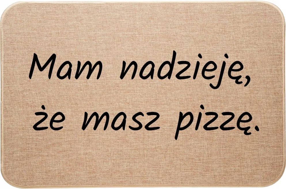 Lábtörlő Bemeneti Lenvászon vicces nyomtatás Remélem van Pizzád
