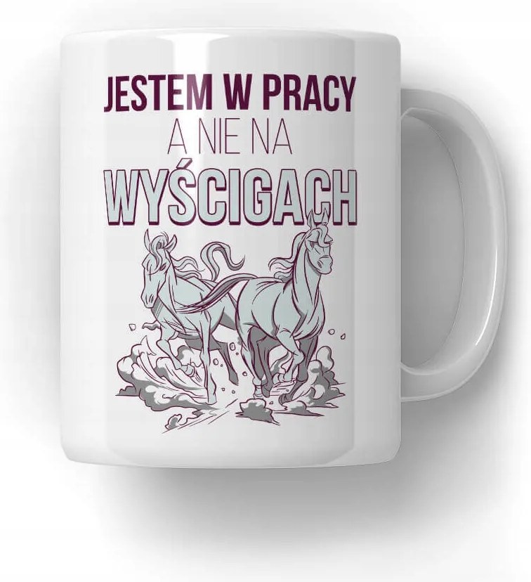 Bögre Munkahelyen vagyok, nem versenyeken Ajándék Kolléganőnek