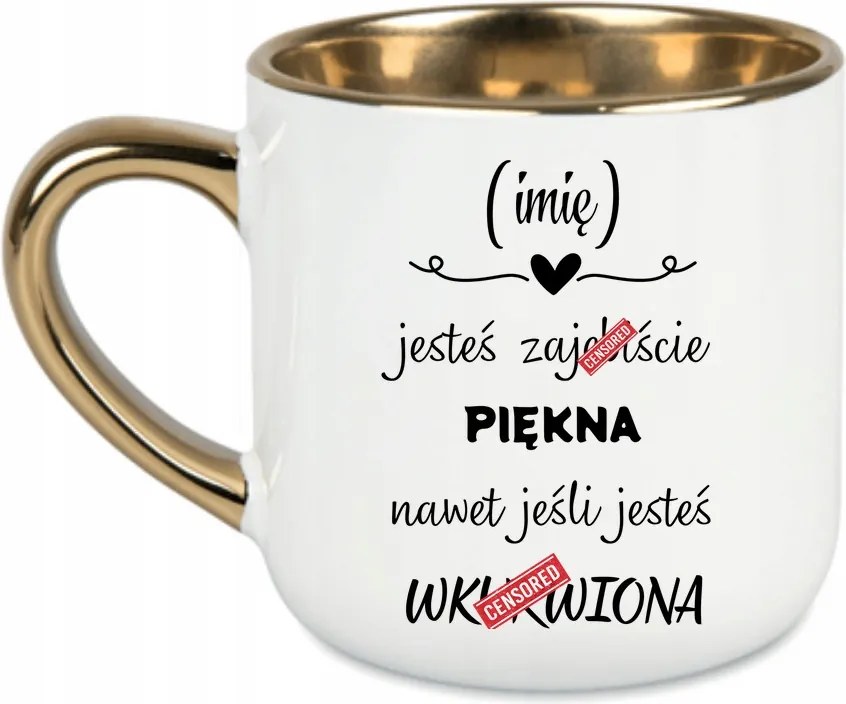 Elegáns Bögre szép vagy még akkor is, ha... Név 400 Fehér