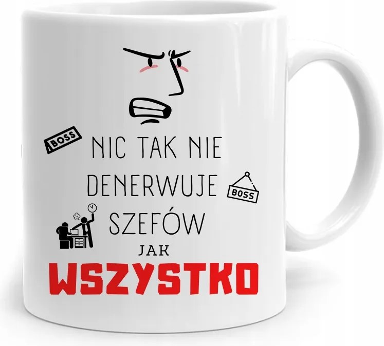 A Főnök Ajándék Bögre Mindent Idegesít A fényképes nyomat