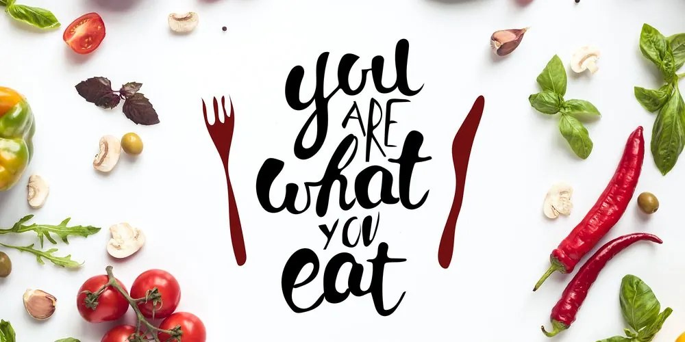 Kép idézettel-  You are what you eat