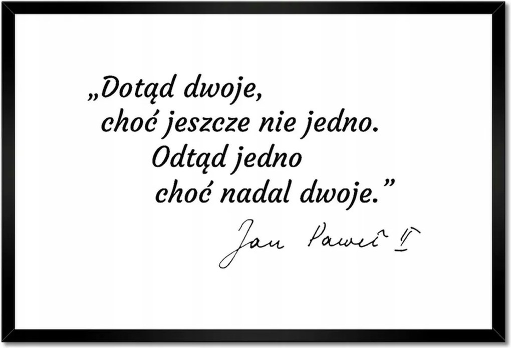 Poszterek keretben 60x40 II. János Pál pápa idézet