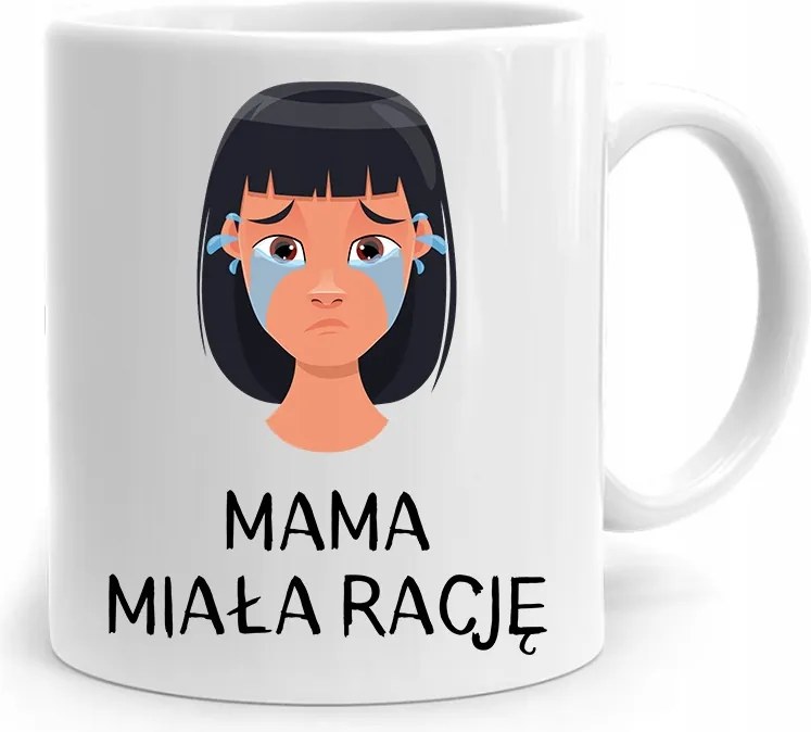 Születésnapi Ajándék Bögre Anyukáknak Igazuk Volt A fényképes nyomattal