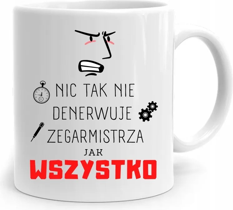Ajándék Bögre Az Órásmesternek Minden Idegesítő A fényképes nyomtatással