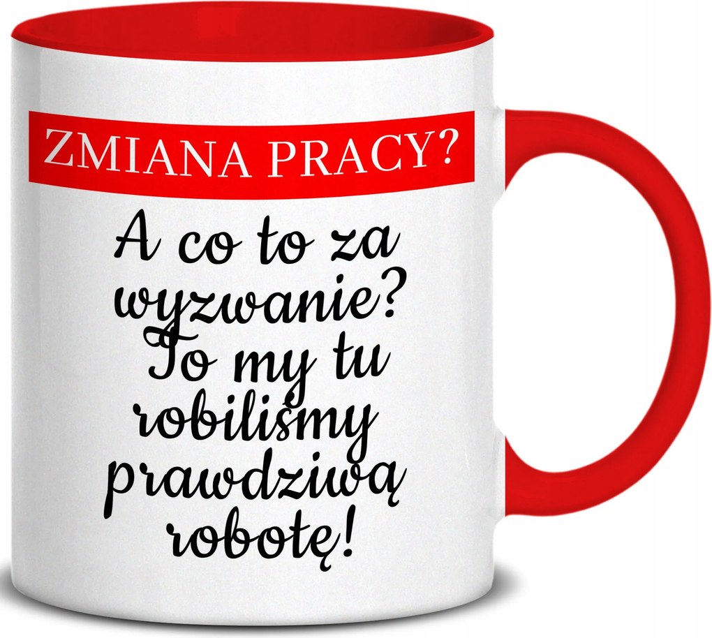 Bögre Piros Fül Belső 300ML Munkahelyváltás? Ajándék Ajándék