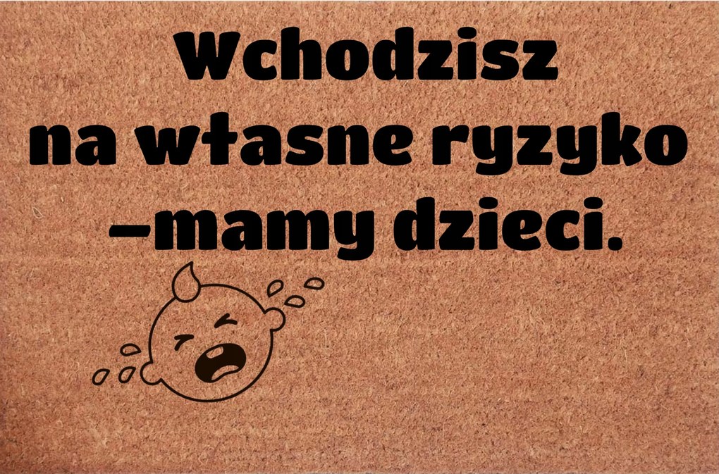 Kókuszos Lábtörlő az ajtó alá Saját felelősségedre lépsz be vannak gyerekeink.
