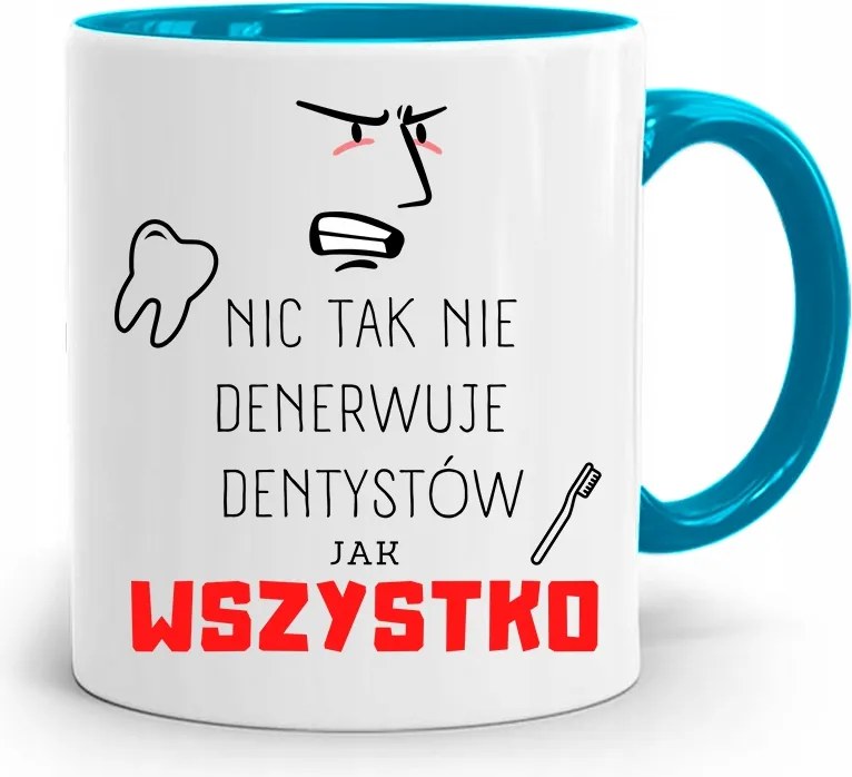 Kék Fogorvos Ajándék Bögre Minden Idegesítő A fényképes nyomattal