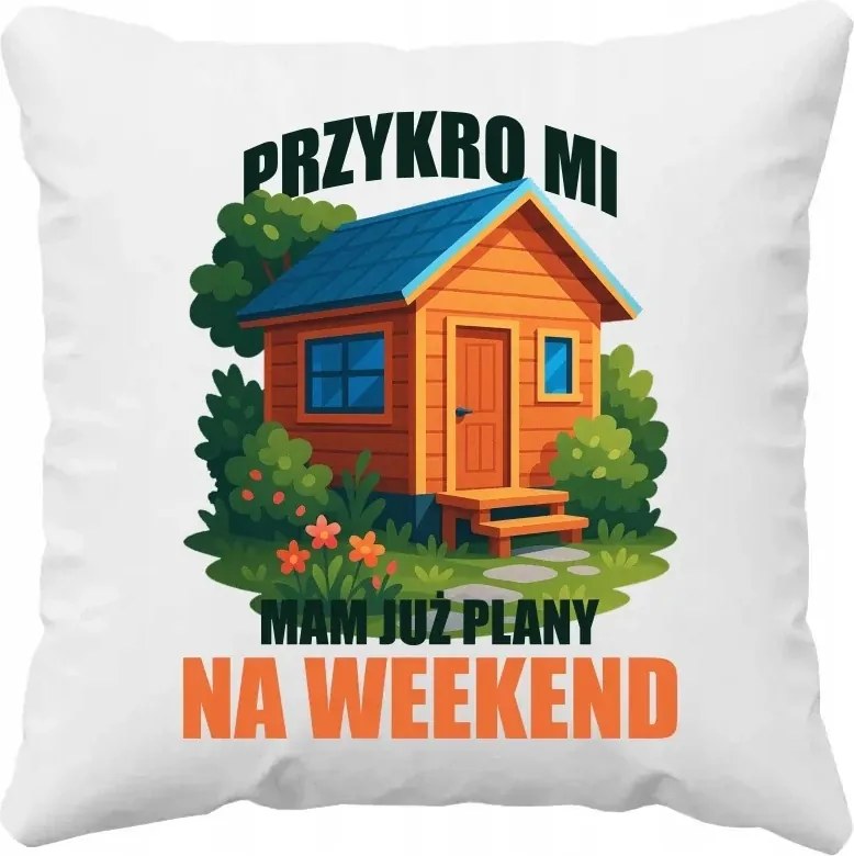 Ajándék párna Sajnálom, már vannak terveim a hétvégére telek