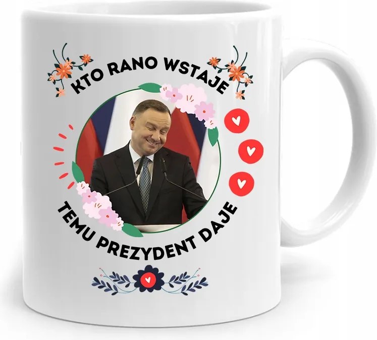 Andrzej Duda Pis Elnök Bögre Aki Reggel Felkel, fényképes nyomattal
