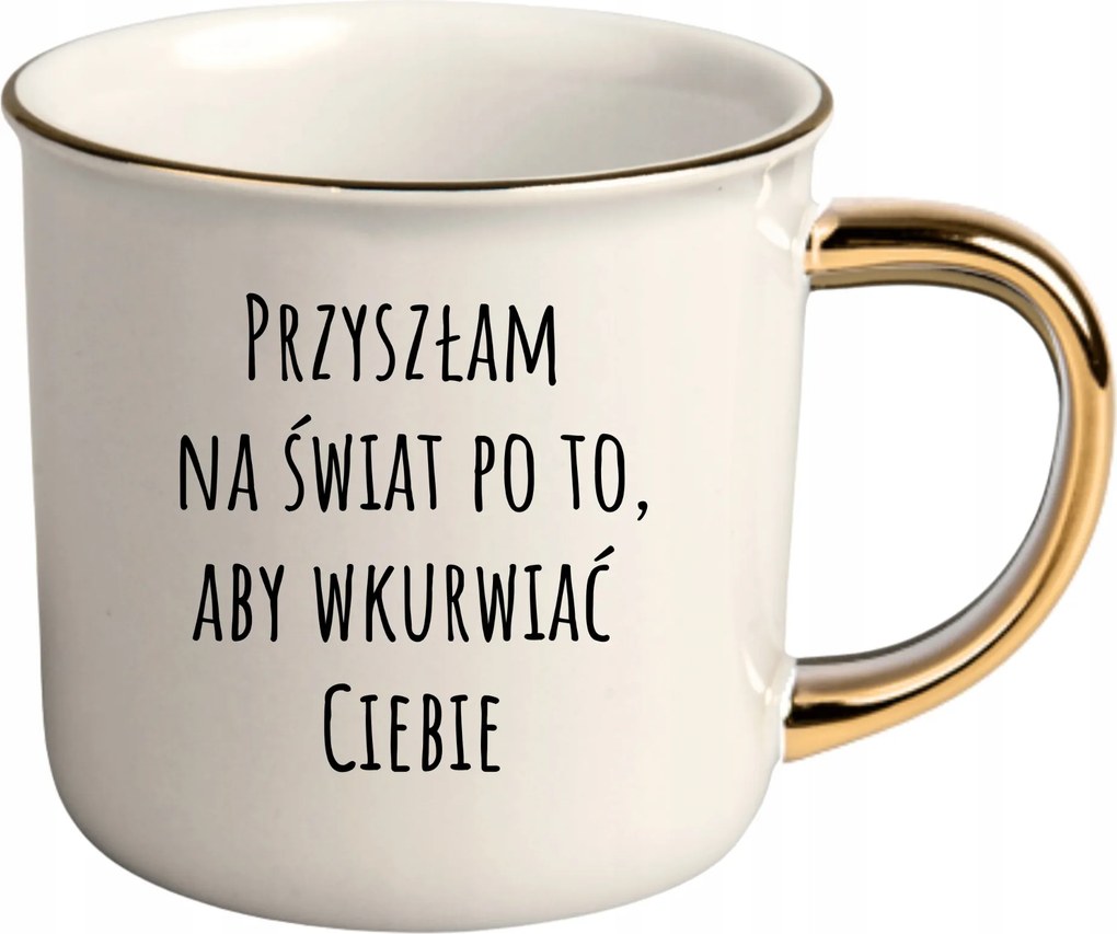 Bögre Fehér Arany Rant Ajándék Vicces Nőnap Jöttem A Világra