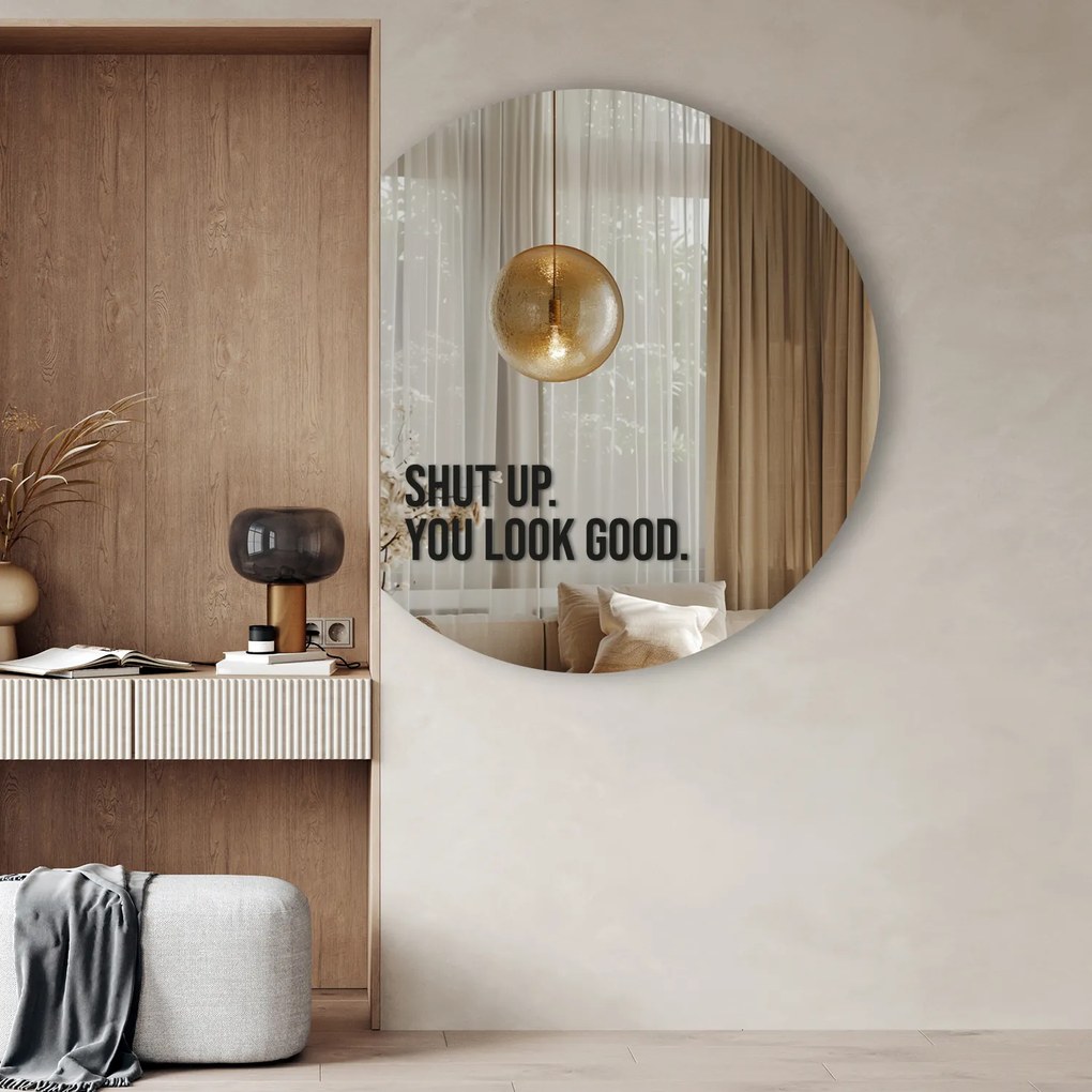 Tükör matrica S15 – Shut up. You look good.