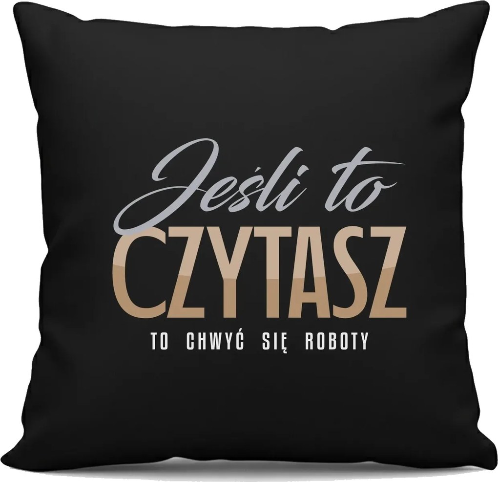 Ha ezt olvasod, fogd meg a robotokat Fekete Párna Ajándék A Főnöknek