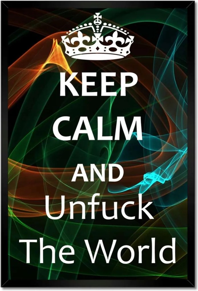 Poszterek keretben 40x60 Keep Calm and Unfuck