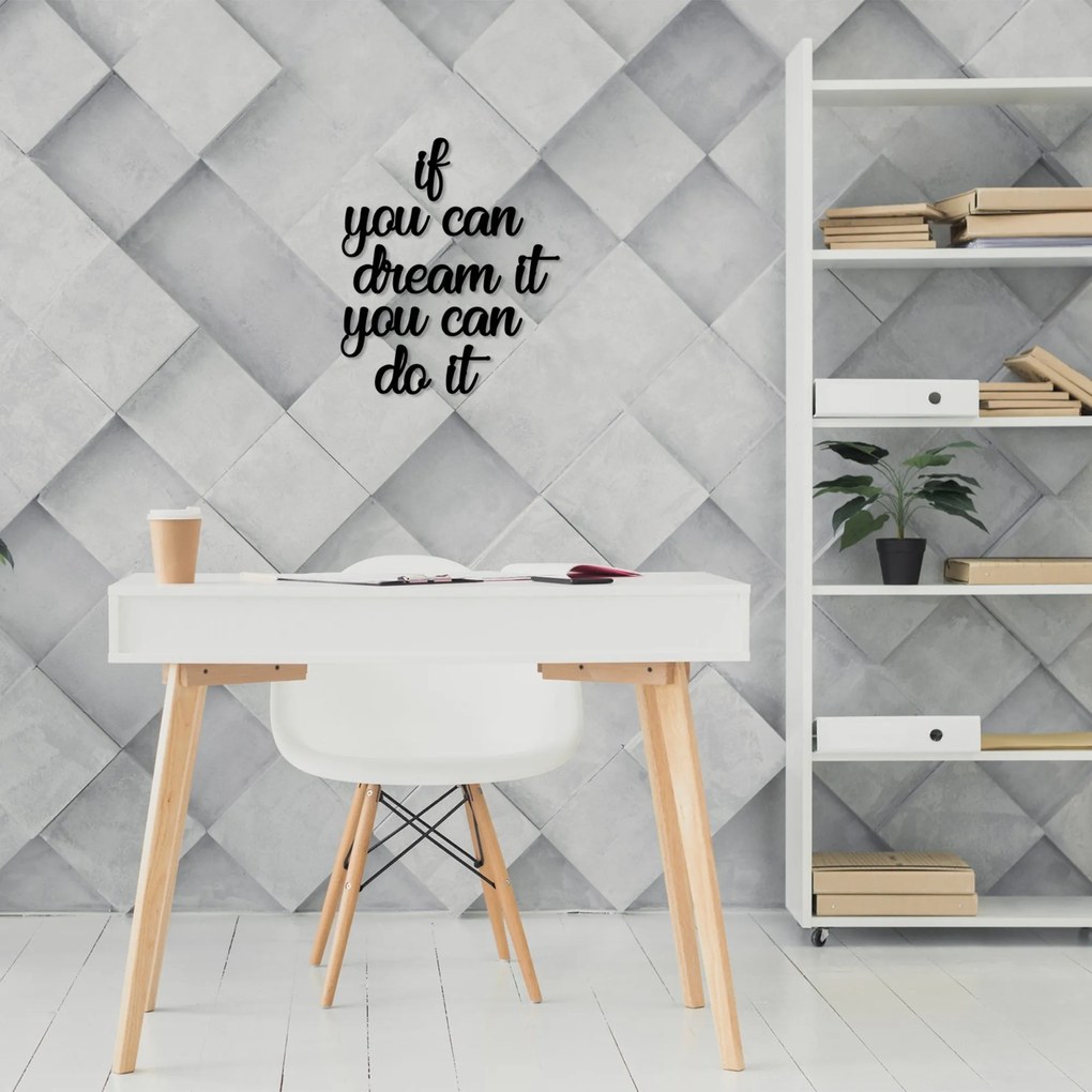 Fa fali dekoráció, If You Can Dream It You Can Do It